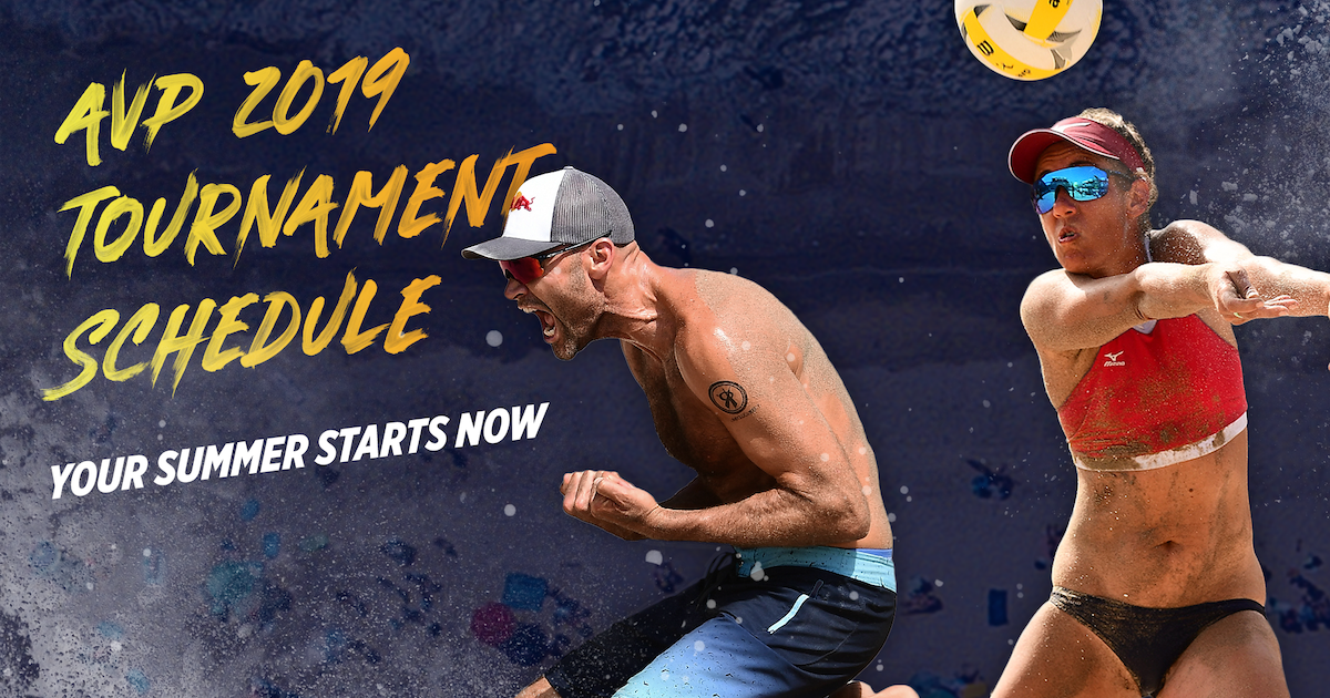 The AVP 2019 Tournament Schedule Has Arrived! AVP Beach Volleyball